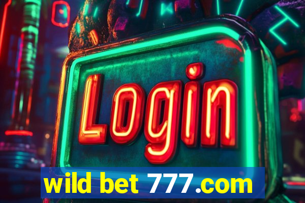 wild bet 777.com