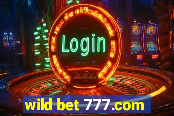 wild bet 777.com