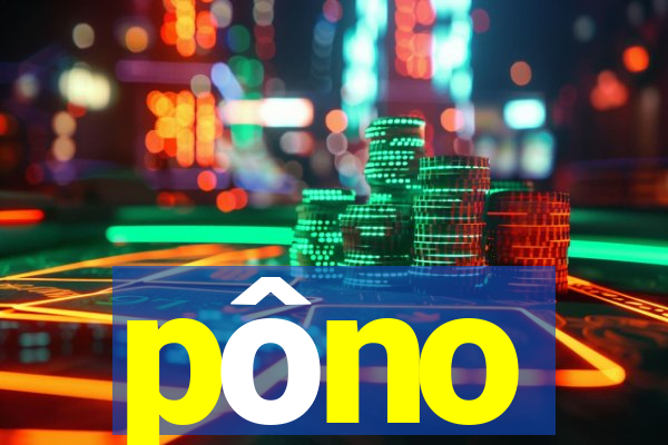 pôno