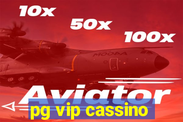 pg vip cassino