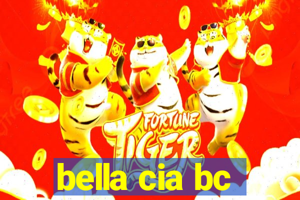 bella cia bc