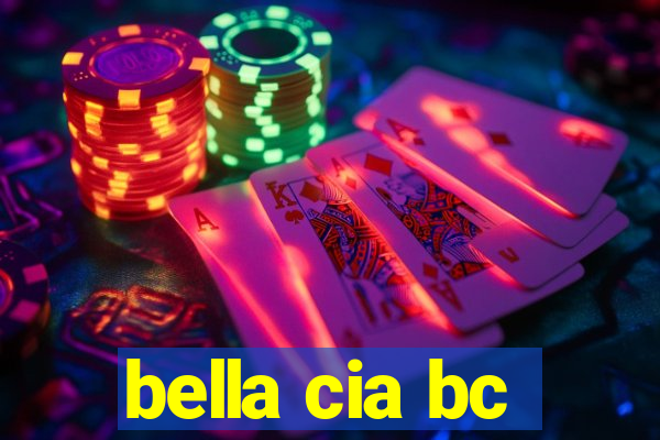 bella cia bc