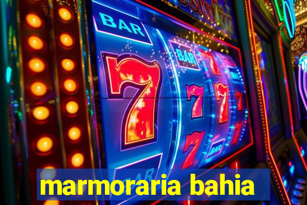 marmoraria bahia