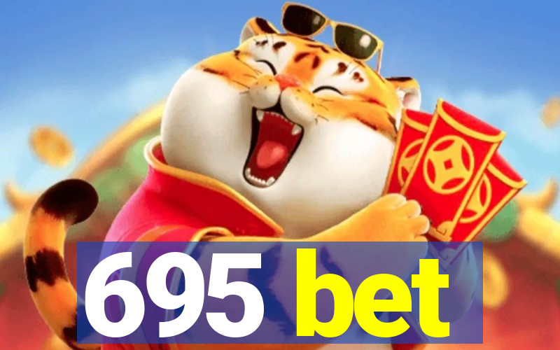 695 bet