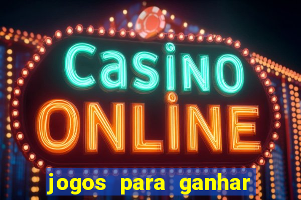 jogos para ganhar dinheiro sem depositar nada