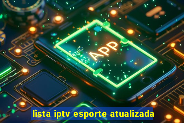 lista iptv esporte atualizada