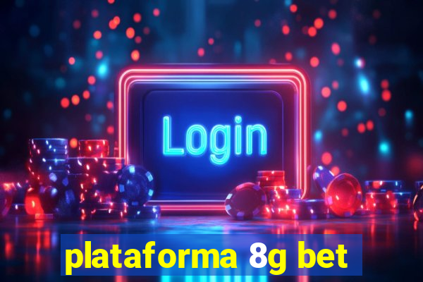 plataforma 8g bet