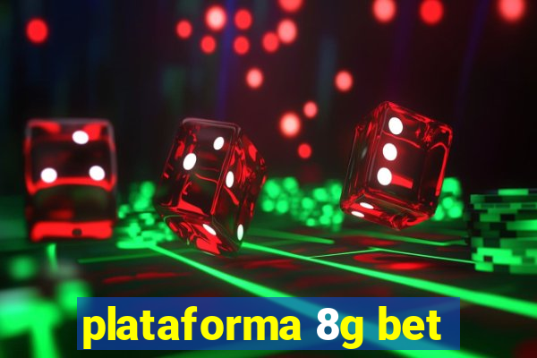 plataforma 8g bet