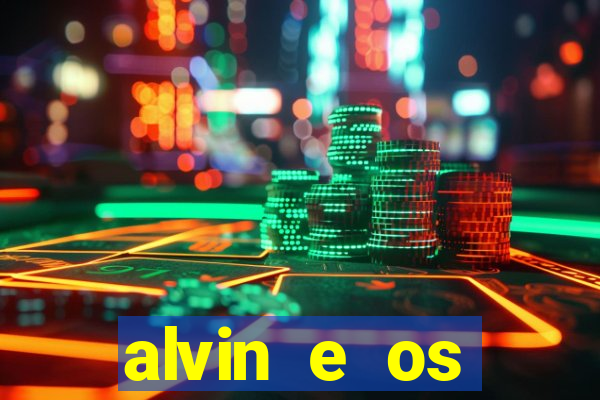 alvin e os esquilos 3 filme completo dublado