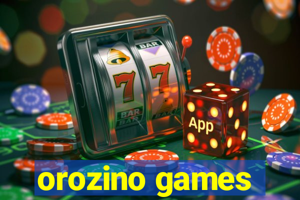 orozino games