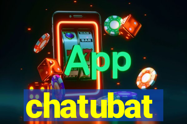 chatubat