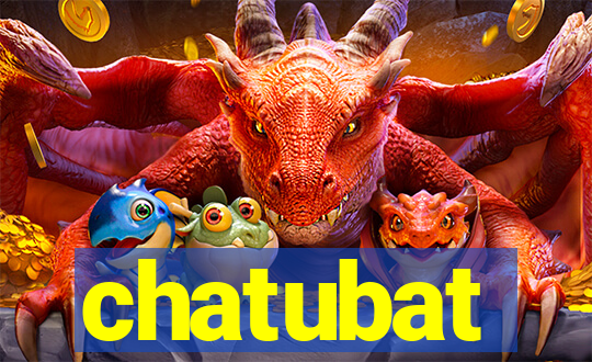 chatubat