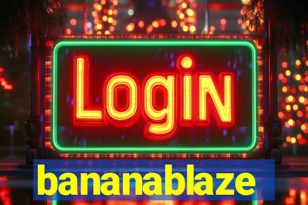 bananablaze