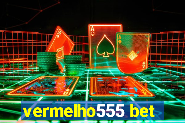 vermelho555 bet