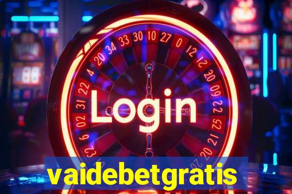 vaidebetgratis