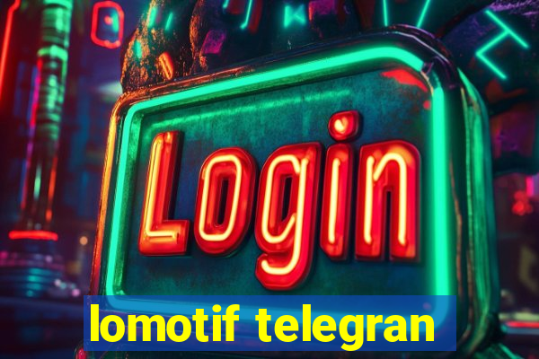 lomotif telegran