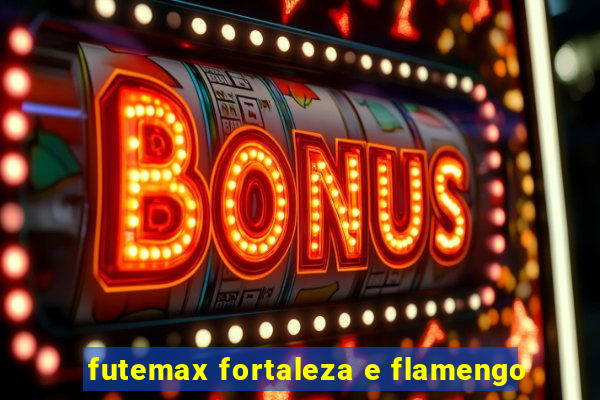 futemax fortaleza e flamengo