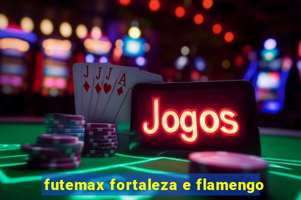 futemax fortaleza e flamengo