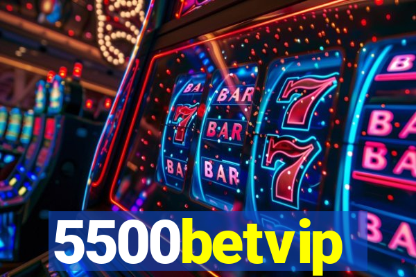 5500betvip