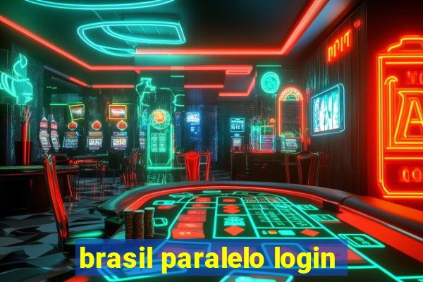 brasil paralelo login