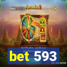 bet 593