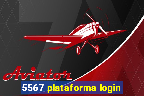 5567 plataforma login