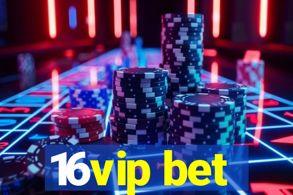 16vip bet