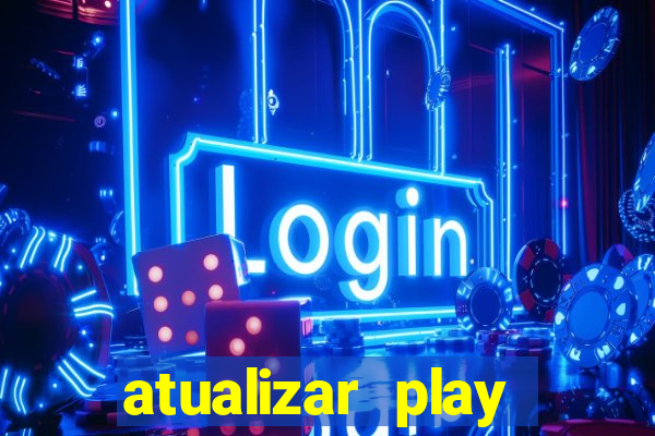 atualizar play store baixar