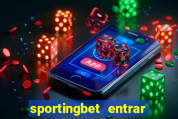 sportingbet entrar na minha conta