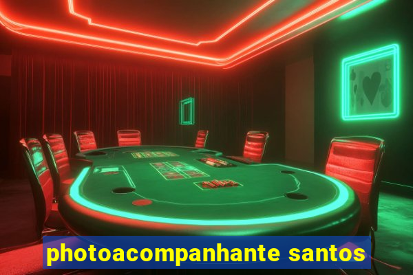 photoacompanhante santos