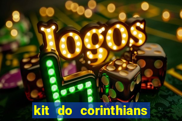 kit do corinthians dls 19