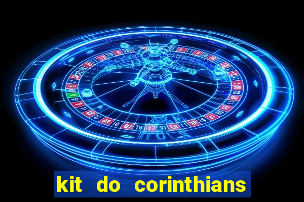 kit do corinthians dls 19