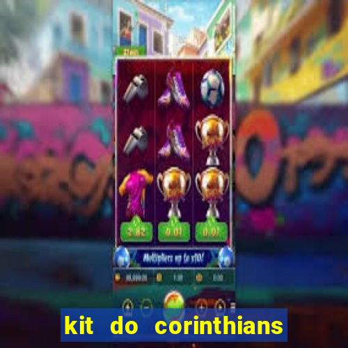 kit do corinthians dls 19