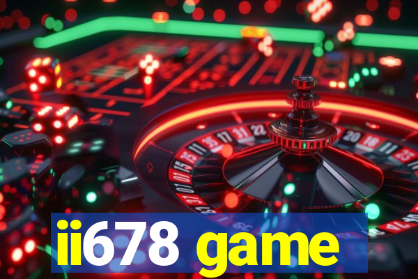 ii678 game