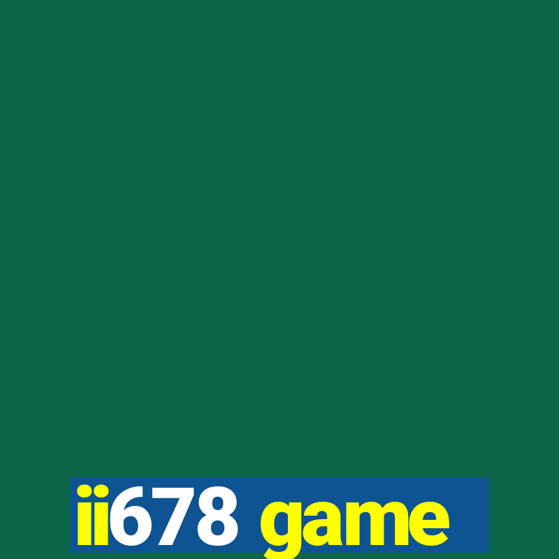 ii678 game