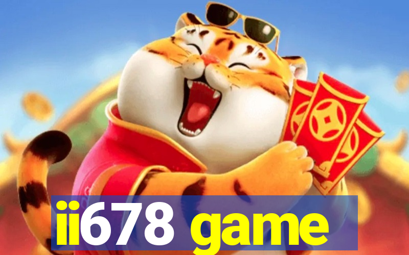 ii678 game