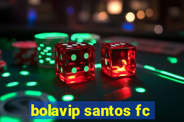 bolavip santos fc