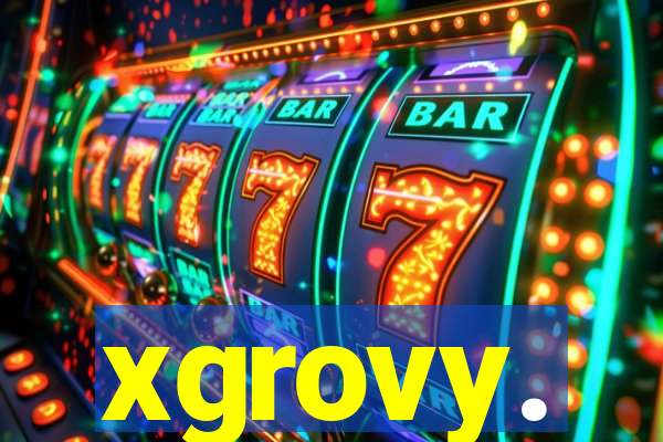 xgrovy.