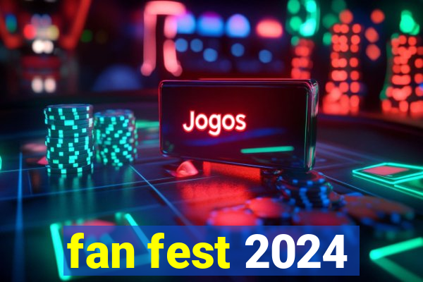 fan fest 2024