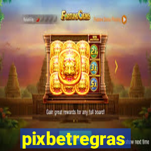 pixbetregras