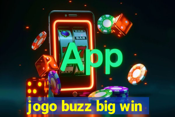 jogo buzz big win