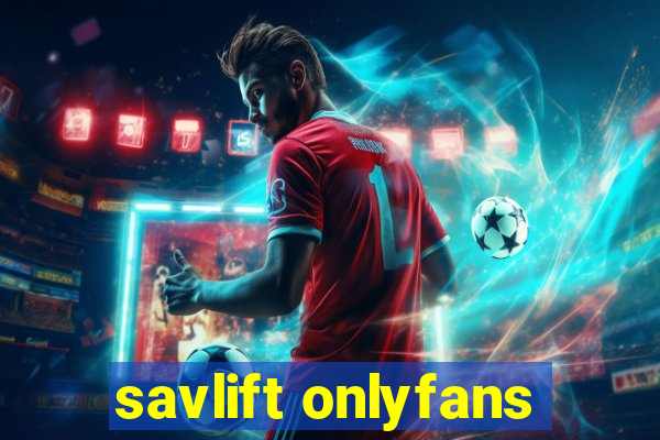 savlift onlyfans