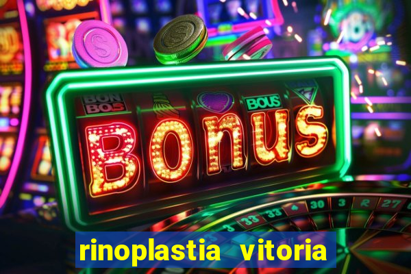 rinoplastia vitoria da conquista