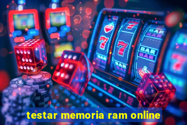 testar memoria ram online