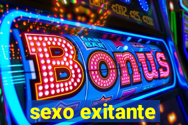 sexo exitante