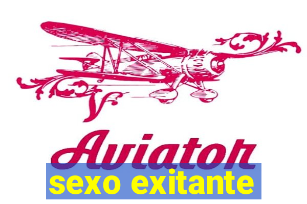 sexo exitante