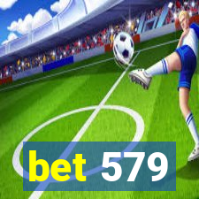 bet 579