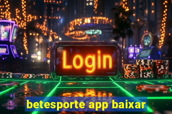 betesporte app baixar