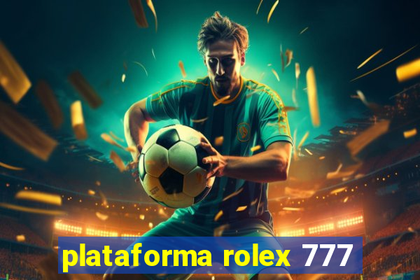 plataforma rolex 777