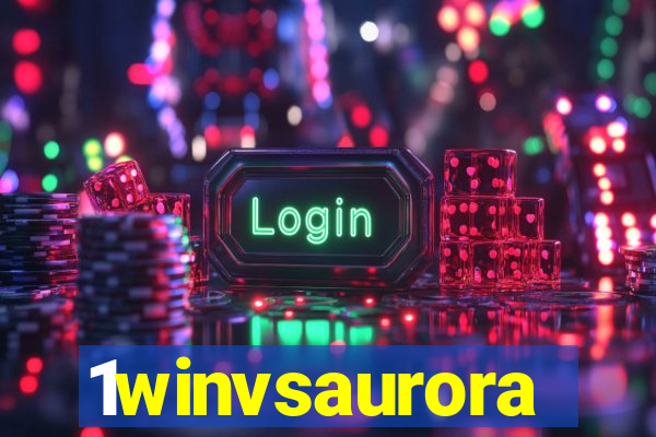 1winvsaurora